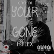 Your Gone Feat Flex