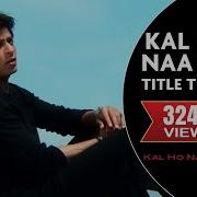 Kal Ho Naa Ho Sonu Nigam