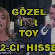 Gozel Bir Toy Oxuyan Rauf Nagioglu Ve Sevinc Xanim 2 Ci Hisse Popuri Toy Mahnilari