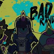 Bad Randoms Brawl Stars