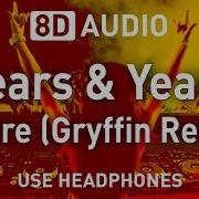 Years Years Desire Gryffin Remix 8D Audio