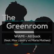 All Back Feat Max Landry Maria Mathea Wami