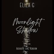 Moonlight Shadow Eliza G