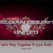 Lyya Rokk Stay Together