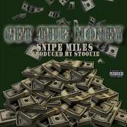 Get The Money Feat Snipe Miles