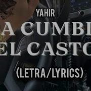 La Cumbia Del Castor Letra Lyrics Yahir Frontera Belika Letras