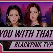 Blackpink Type Beat Hit You With Me