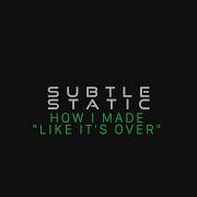 Like It S Over Kamuron Remix Subtle Static