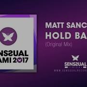 Matt Sanchez Hold Back