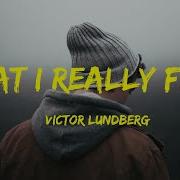 Victor Lundberg What I Really Feel Lyrics 360 Music Lyrics Music Record Label