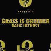 Grass Is Greener Basic Instinct Original Mix