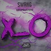 Swang Dropbusterz