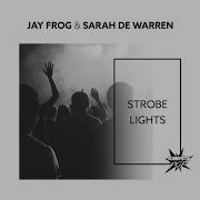 Jay Frog Strobe Lights Extended Mix