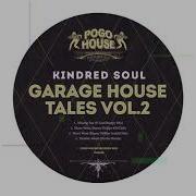 Kindred Soul Never Want Danny Phillips Remix