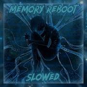 Memory Reboot Slowed Reverb 1 Hour Aesthetic