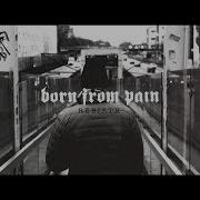 Born From Pain