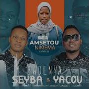 Badenya Seyba Et Yacou Adja Amsetou Nikiama Badenya Seyba Et Yacou Officiel