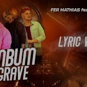 Fer Mathias Bumbum No Grave Feat Dogbeat