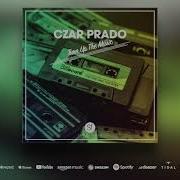 Czar Prado Turn Up The Music