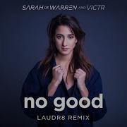 Laudr8 No Good Laudr8 Remix