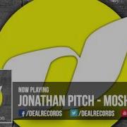 Mosh Jonathan Pitch