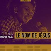 Dena Mwana Le Nom De Jésus Live Music Kabod Play