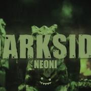 Neoni Darkside Lyric Video