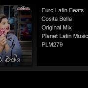 Cosita Bella Euro Latin Beats