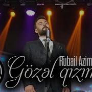 Rübail Əzimov Qızım