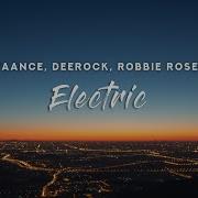 Vaance Deerock Electric Lyrics Feat Robbie Rosen Waveinstinct