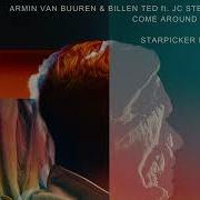 Armin Van Buuren Billen Ted Come Around Again Feat Jc Stewart Starpicker Remix