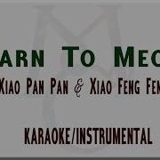 Karaoke Instrumental Learn To Meow By Xiao Pan Pan Xiao Feng Feng