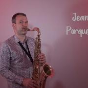 Porque Te Vas Jeanette Saxophon Cover