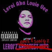 Leroi Aka Louie Vee All Rightz Rezerved