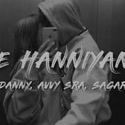 Ve Hanniya Ve Dil Janiya Danny Awy Sra Sagar Aesthetic Lyrical Lyric Verse Hindi Songs