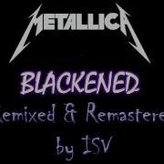 Blackened Metallica Remixed And Remastered By Isv Bass Added Version 2