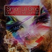 Simon Le Grec Don T Care About Me Radio Edit