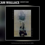 Ghost Dad Swoope Cam Wallace