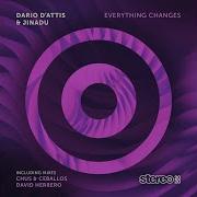 Everything Changes David Herrero Remix Dario D Attis Jinadu