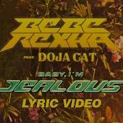 Bebe Rexha Baby I M Jealous Feat Doja Cat Official Lyrics Video Bebe Rexha