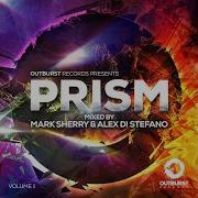 Outburst Presents Prism Volume 1 Continuous Mix 1 Mark Sherry