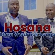 Hosana By Shiza Shadrack Sanga Ft Ambwene Mwasongwe Shiza Shadrack Sanga