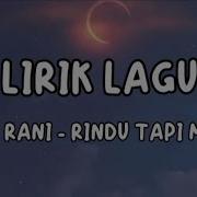 Lirik Lagu Cut Rani Rindu Tapi Malu Cindy Belitung