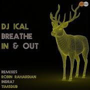 Dj Ical Breathe In Out Timsdub Breakitdown Remix