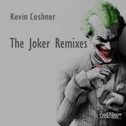 Kevin Coshner The Joker Minikore Remix