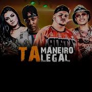 Ta Maneiro Ta Legal Mano Cheffe Dj D S Mc Jk Mc Chanell