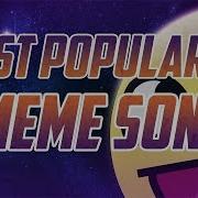 Most Popular Meme Songs Of All Time Meme Music 2018