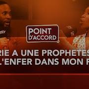 Point D Accord Marie A Une Prophetesse Je Vis L Enfer Dans Mon Foyer Lmtv