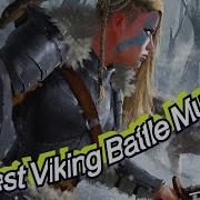 Viking Music 2021 World S Most Dark Powerful Viking Music Epic Music Viking Battle Music