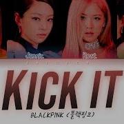 Blackpink Kick It Color Coded Lyrics Eng Rom Han 가사 Jaeguchi